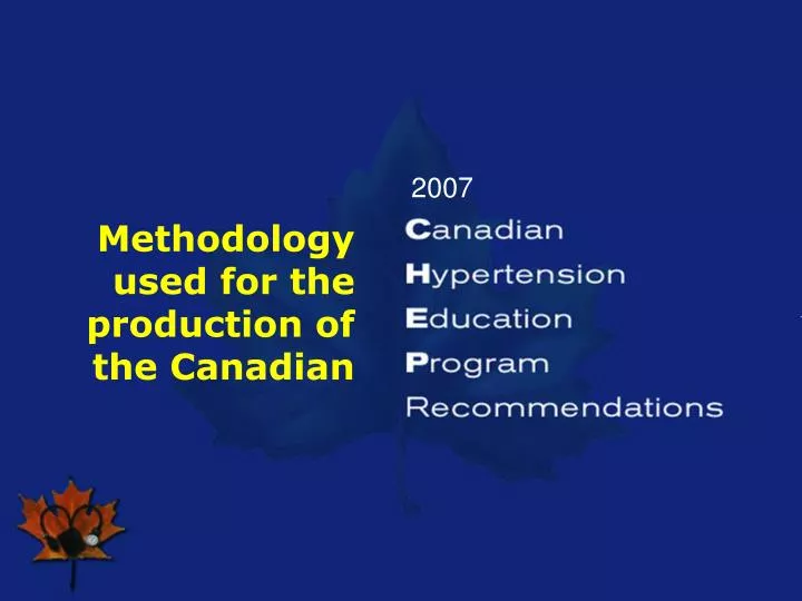 methodology used for the production of the canadian