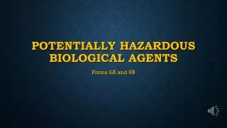 Potentially hazardous biological agents