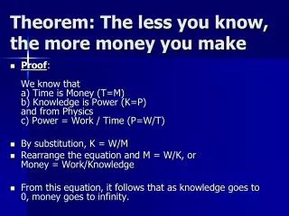Theorem: The less you know, the more money you make