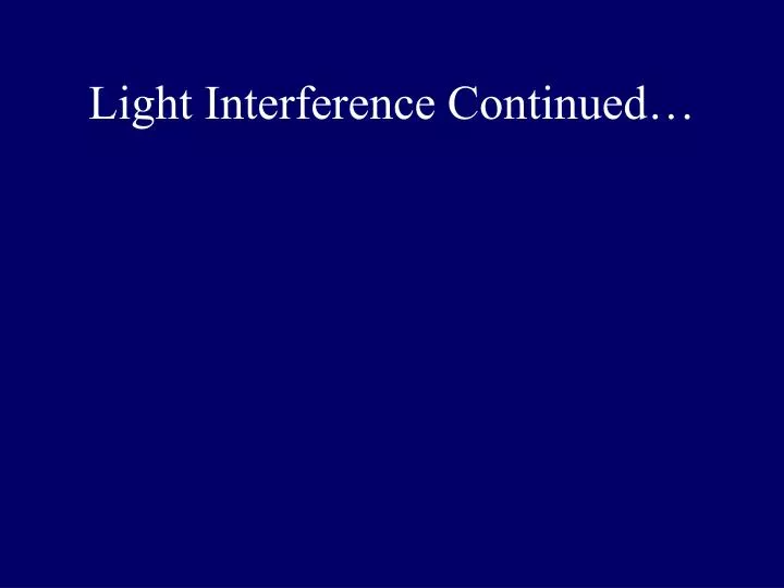 light interference continued