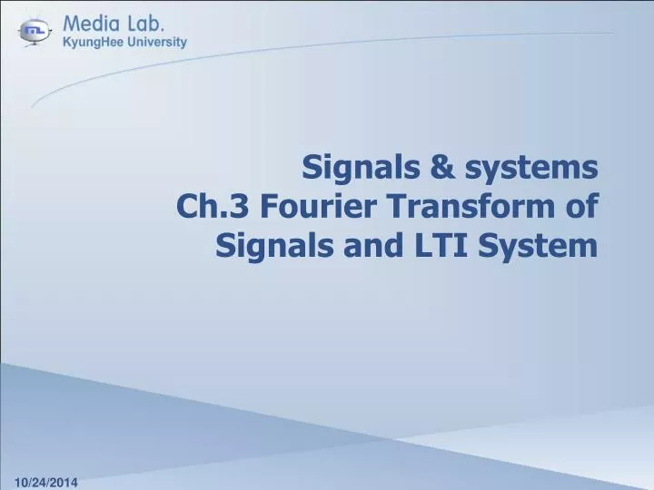 signals systems ch 3 fourier transform of signals and lti system