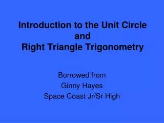 Introduction to the Unit Circle and Right Triangle Trigonometry