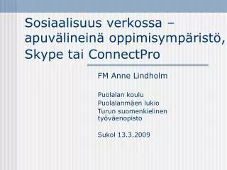 Sosiaalisuus verkossa – apuvälineinä oppimisympäristö, Skype tai ConnectPro