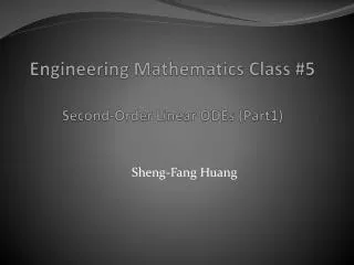Engineering Mathematics Class #5 Second-Order Linear ODEs (Part1)