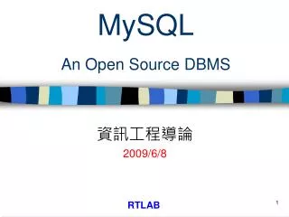 MySQL An Open Source DBMS