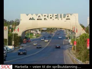 Marbella – veien til din språkutdanning….