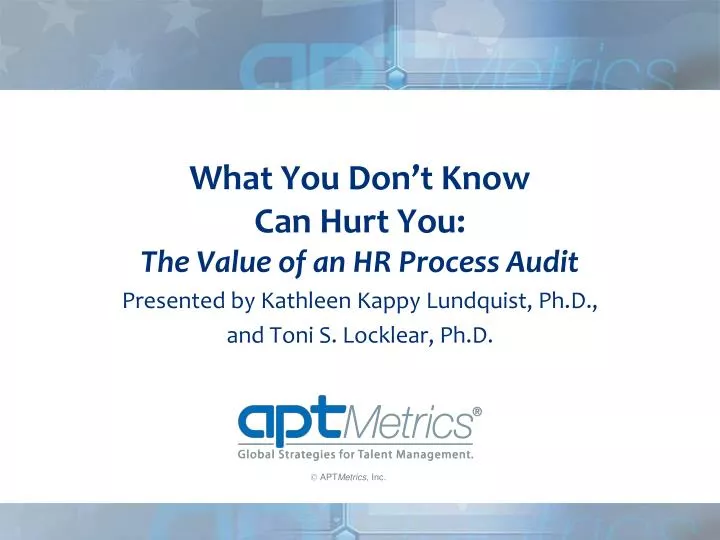 what you don t know can hurt you the value of an hr process audit