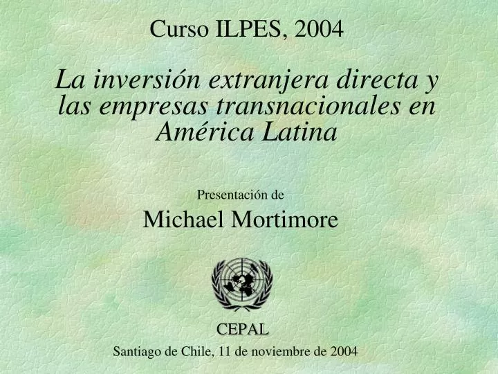 curso ilpes 2004 la inversi n extranjera directa y las empresas transnacionales en am rica latina