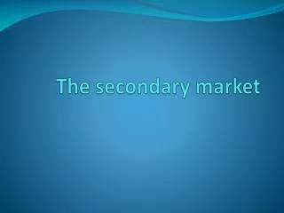 The secondary market