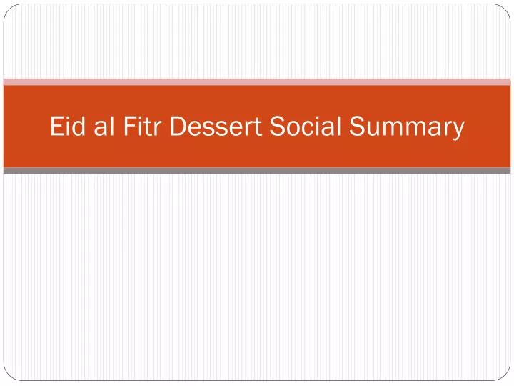 eid al fitr dessert social summary
