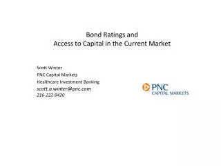 Bond Ratings and Access to Capital in the Current Market