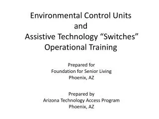 Environmental Control Units and Assistive Technology “Switches” Operational Training