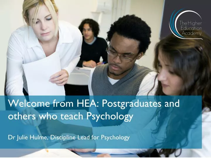 welcome from hea postgraduates and others who teach psychology
