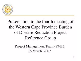Project Management Team (PMT) 16 March 2007