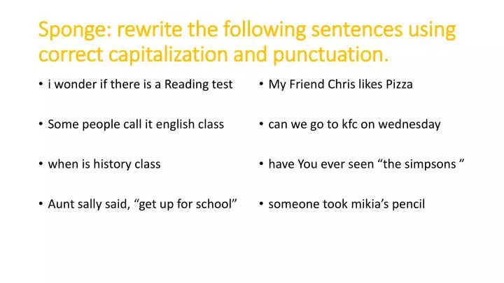 sponge rewrite the following sentences using correct capitalization and punctuation