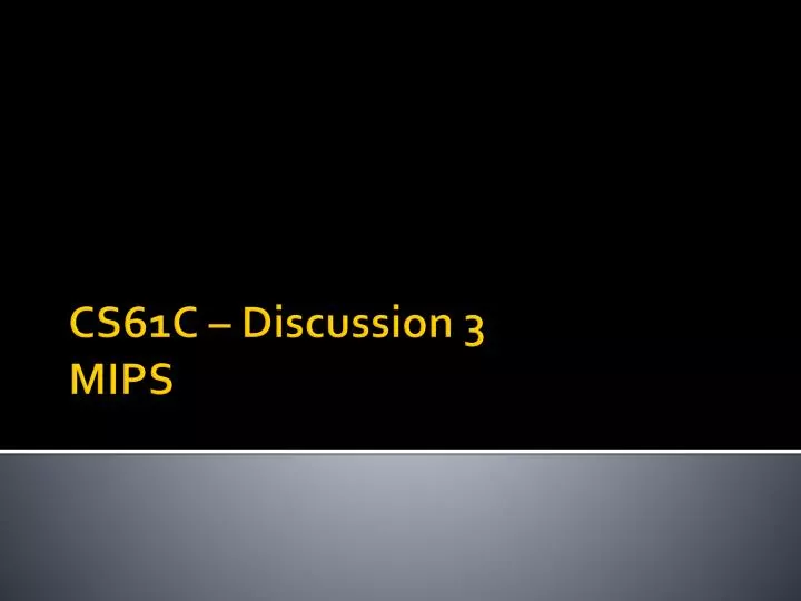 cs61c discussion 3 mips