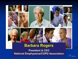 Barbara Rogers President &amp; CEO National Emphysema/COPD Association