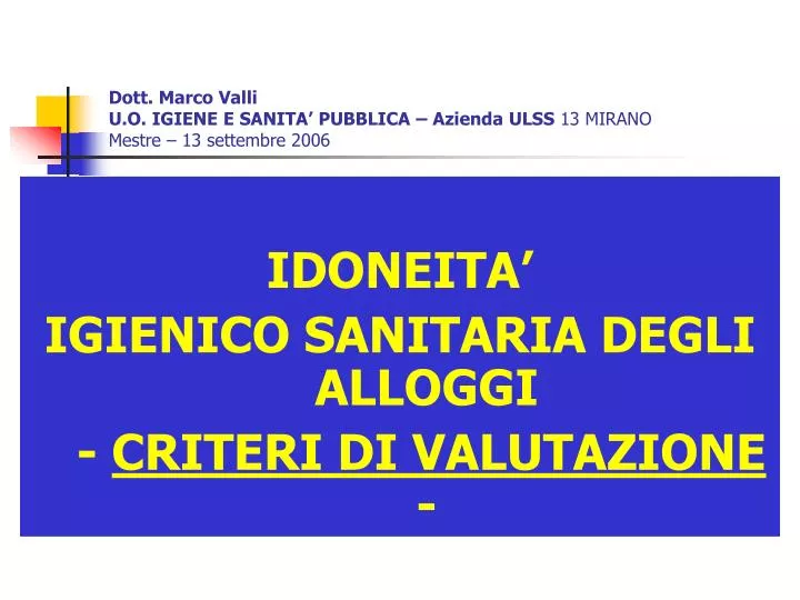 dott marco valli u o igiene e sanita pubblica azienda ulss 13 mirano mestre 13 settembre 2006