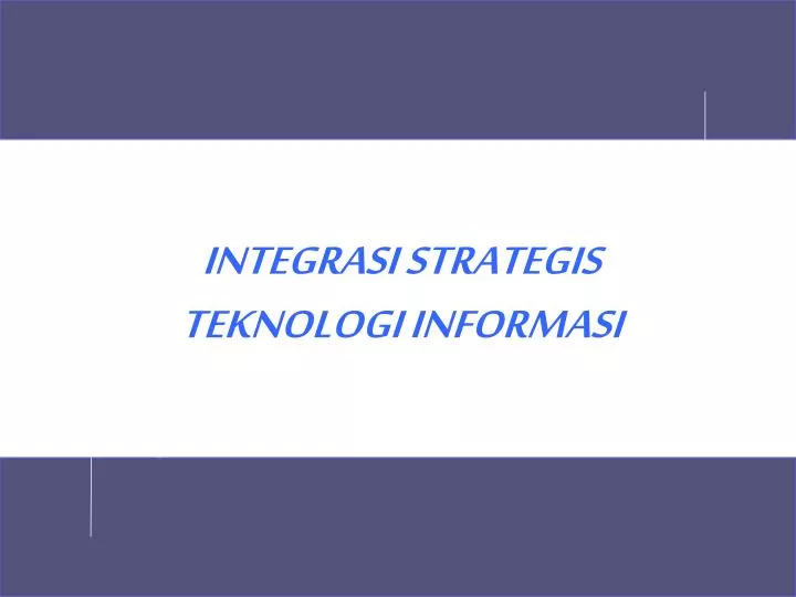 integrasi strategis teknologi informasi