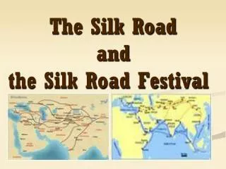The Silk Road and the Silk Road Festival
