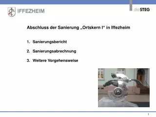 Abschluss der Sanierung „ Ortskern I“ in Iffezheim Sanierungsbericht 2. 	Sanierungsabrechnung