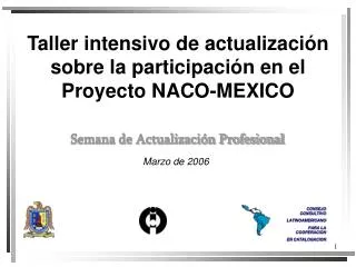 Taller intensivo de actualización sobre la participación en el Proyecto NACO-MEXICO