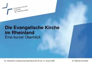 Die Evangelische Kirche im Rheinland Eine kurzer Überblick