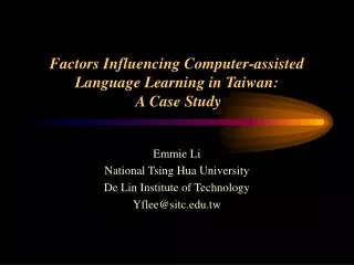 Factors Influencing Computer-assisted Language Learning in Taiwan: A Case Study
