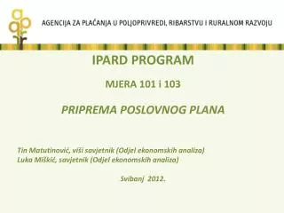 IPARD PROGRAM MJERA 101 i 103 PRIPREMA POSLOVNOG PLANA