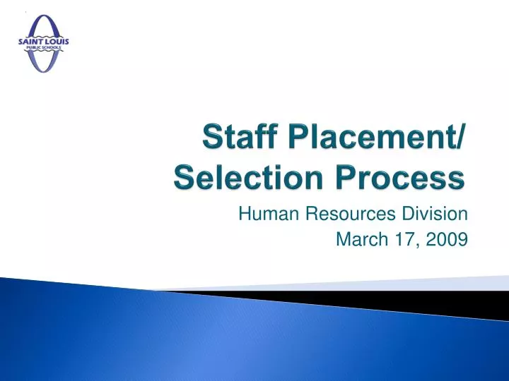 staff placement selection process