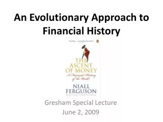 An Evolutionary Approach to Financial History