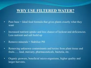 WHY USE FILTERED WATER ?