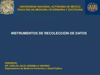 UNIVERSIDAD NACIONAL AUTÓNOMA DE MÉXICO FACULTAD DE MEDICINA VETERINARIA Y ZOOTECNIA