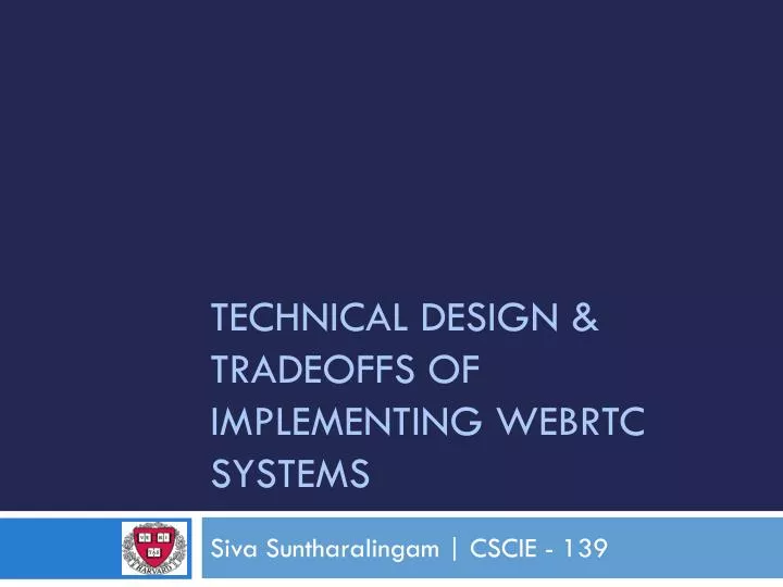 technical design tradeoffs of implementing webrtc systems
