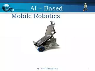 AI – Based Mobile Robotics