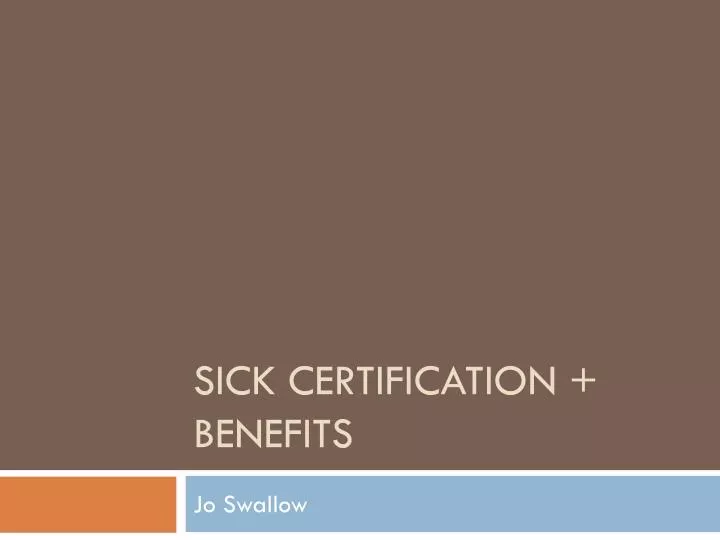 sick certification benefits