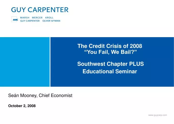 the credit crisis of 2008 you fail we bail southwest chapter plus educational seminar