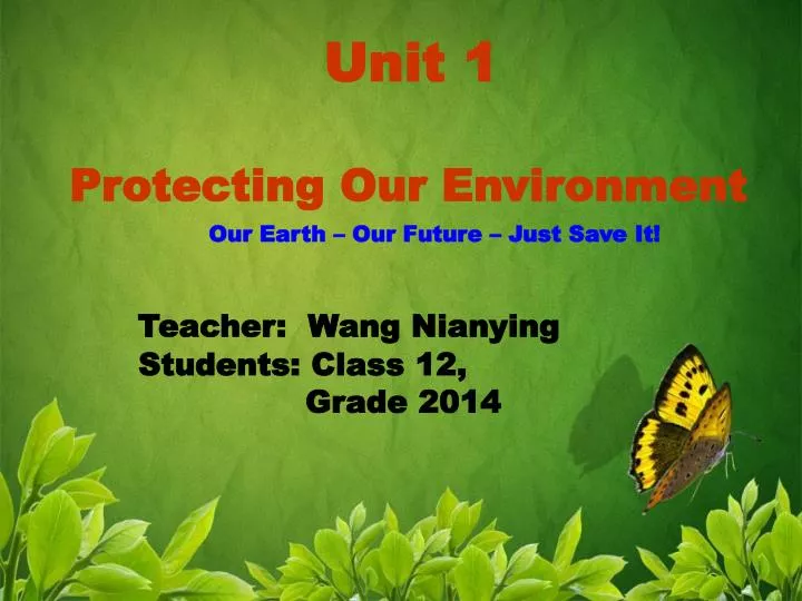 Ppt Unit 1 Protecting Our Environment Our Earth Our Future Just