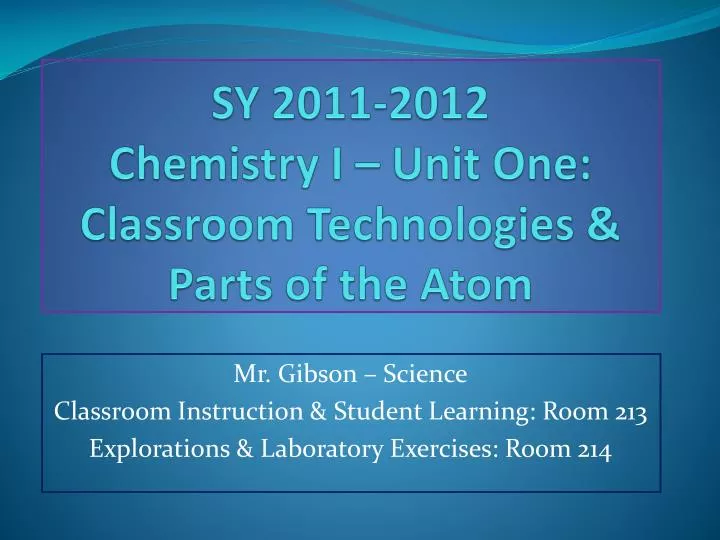 sy 2011 2012 chemistry i unit one classroom technologies parts of the atom