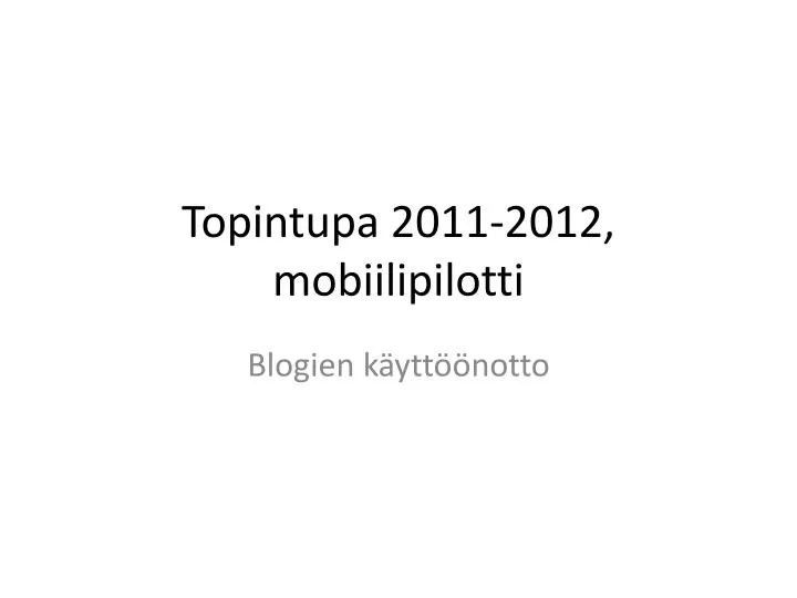 topintupa 2011 2012 mobiilipilotti