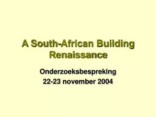 A South-African Building Renaissance