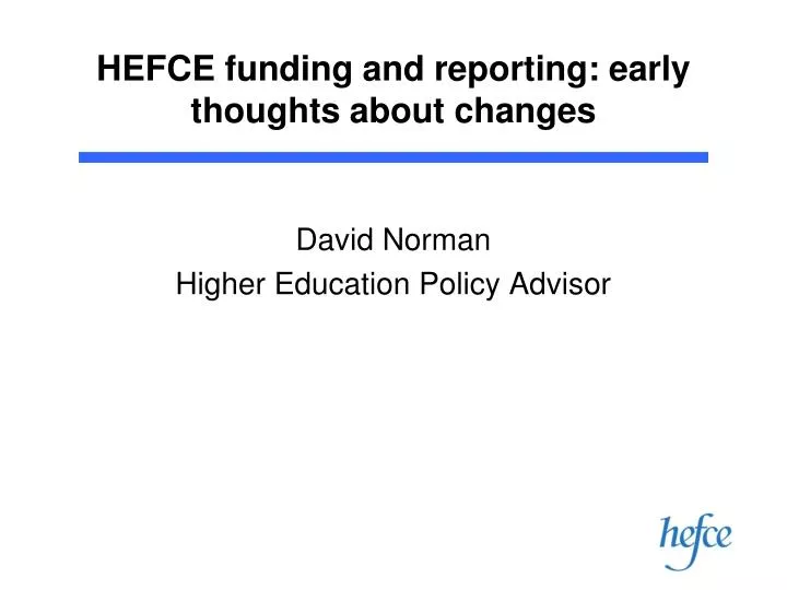 hefce funding and reporting early thoughts about changes