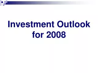 Investment Outlook for 2008