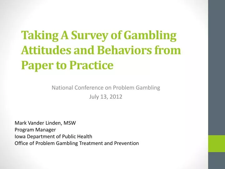 taking a survey of gambling attitudes and behaviors from paper to practice