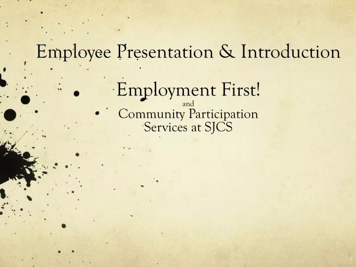 employee presentation introduction employment first and community participation services at sjcs