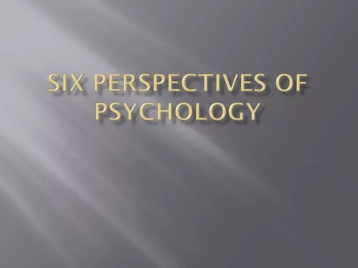 six perspectives of psychology