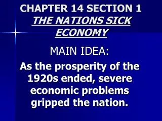 CHAPTER 14 SECTION 1 THE NATIONS SICK ECONOMY