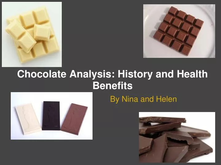 chocolate analysis history and health benefits