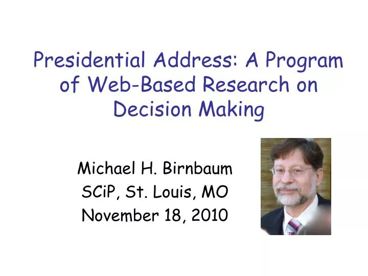 presidential address a program of web based research on decision making