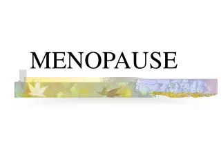 MENOPAUSE